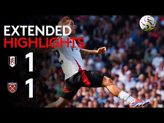 EXTENDED HIGHLIGHTS | Fulham 1-1 West Ham United | Late Leveller For The Visitors 