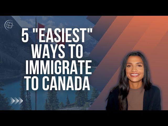 5 Ways To Immigrate to Canada 