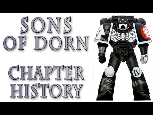 Warhammer 40k Lore - The Sons of Dorn, Chapter History