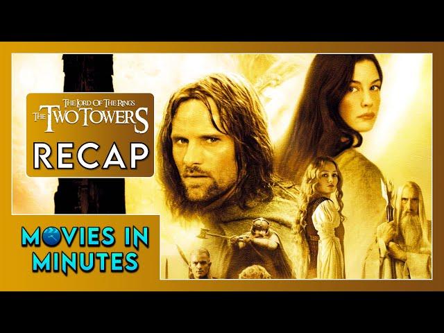 The Lord of the Rings: Two Towers in Minutes | Recap