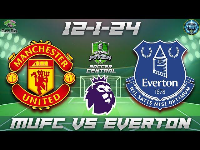 12-1-24 Manchester United vs Everton Game Audio | EPL LIVE Radio Streamcast &  Hangout