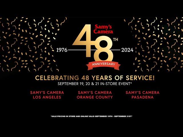 Samy's Camera 48TH Anniversary Sale Happening Now!