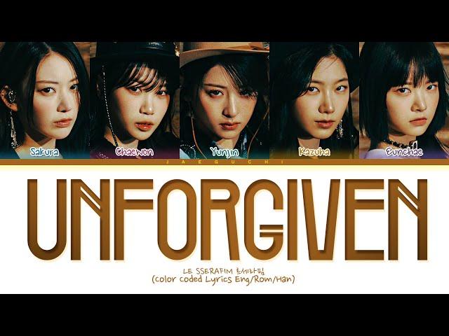 LE SSERAFIM (르세라핌) 'UNFORGIVEN (feat. Nile Rodgers)' Lyrics (Color Coded Lyrics)