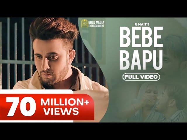 Bebe Bapu (Official Video) | R Nait | Music Empire | Punjabi Songs