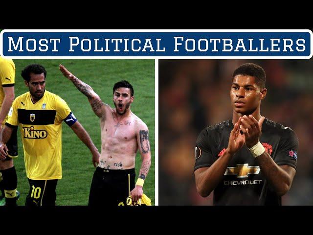 7 Most Political Footballers