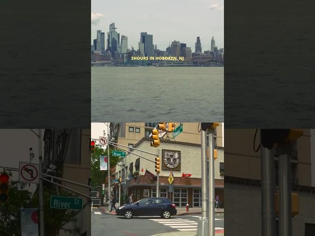 3hours in Hoboken, NJ