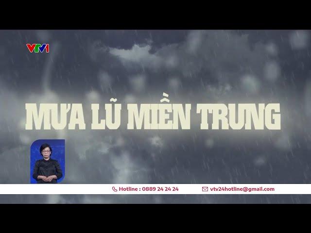 Mưa lũ tại miền Trung vẫn diễn biến phức tạp | VTV24