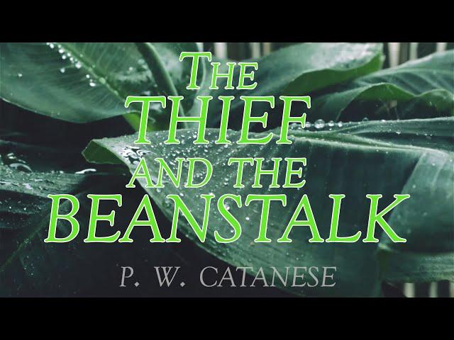 The Thief and the Beanstalk By: P. W. Cantanese Book Trailer