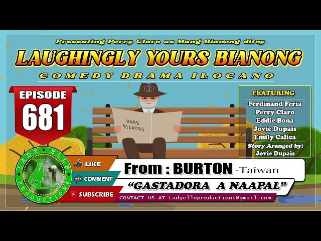 LAUGHINGLY YOURS BIANONG #681 | GASTADORA A NAAPAL | BURTON | LADY ELLE PRODUCTIONS