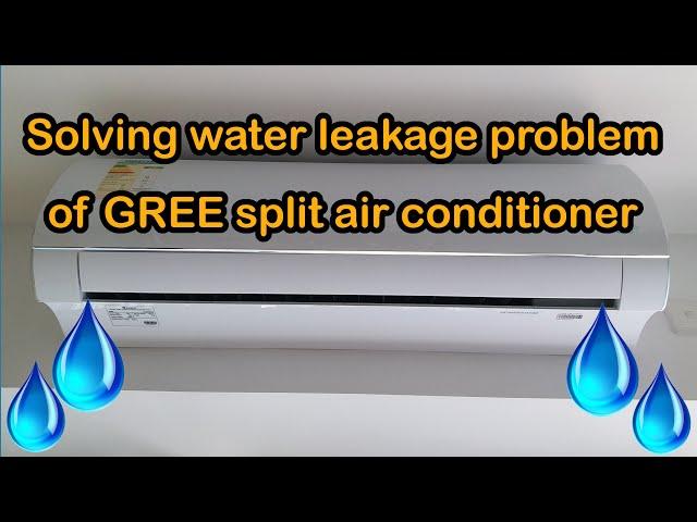 Solving water leakage problem of GREE split air conditioner caused by clogged drain