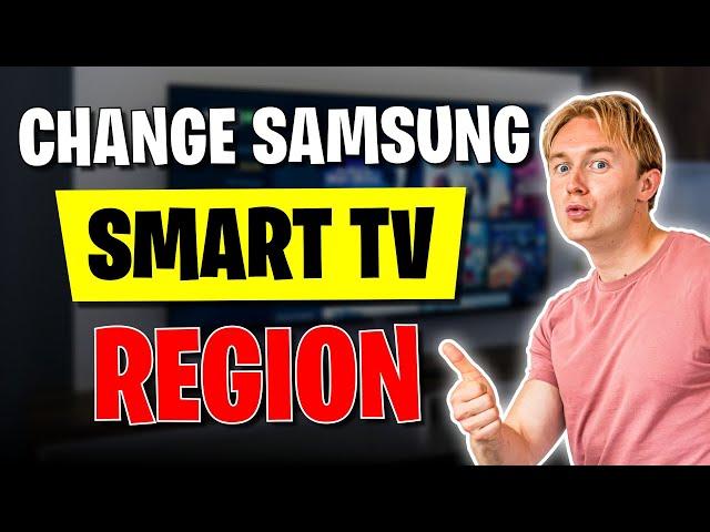 How to Change Samsung Smart TV Region to Any Country