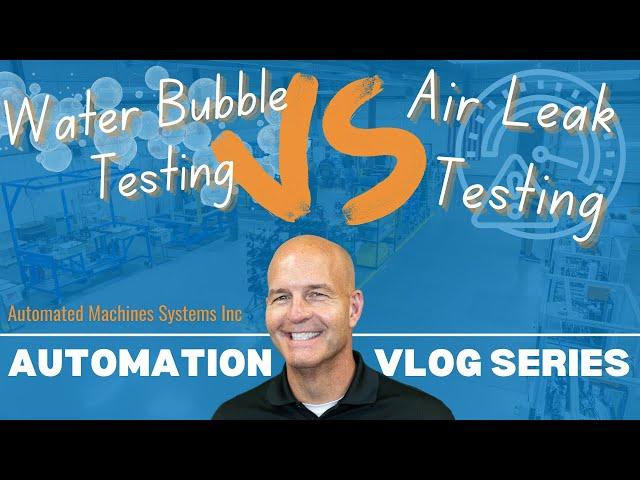 Air Leak VS Water Bubble Leak Testing