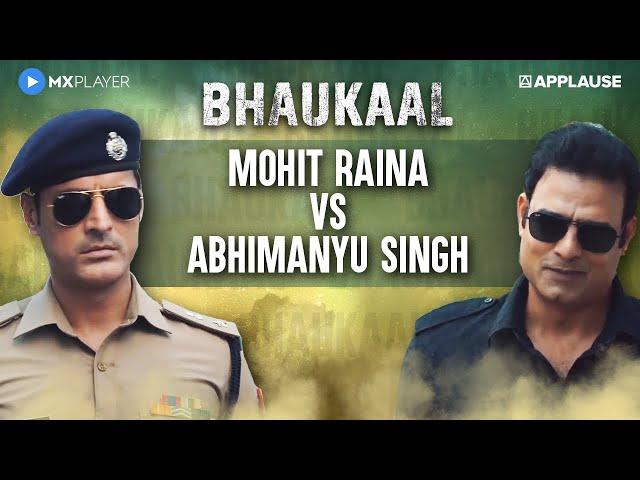 Mohit Raina enters Abhimanyu Singh's territory | Bhaukaal | MX Player