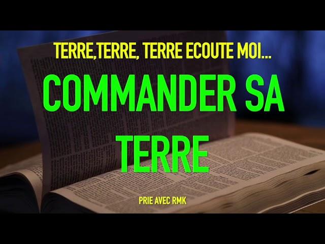 TERRE,TERRE, TERRE ECOUTE MOI...COMMANDER SA TERRE                      PRIE AVEC RMK