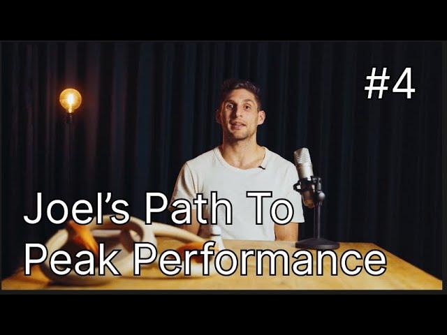 Joel's Path to Peak Performance #4