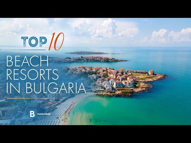 Top 10 Beach Resorts in Bulgaria | Discover the Best Seaside Getaways