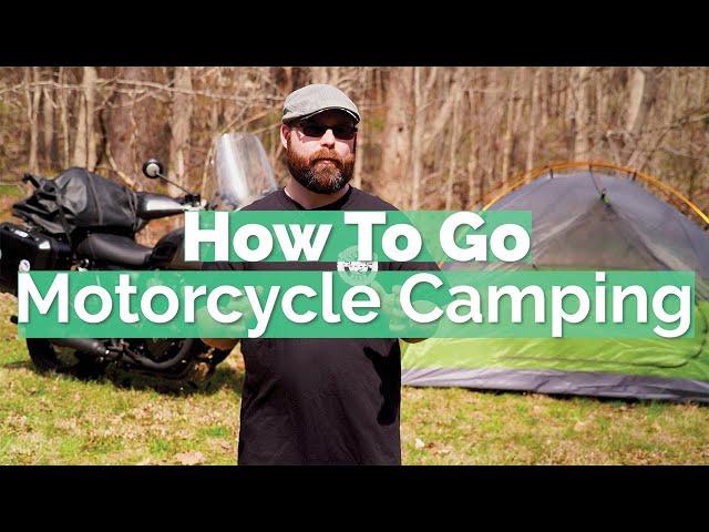 How To Go Motorcycle Camping | Moto Camping 101 with Moto Camp Nerd