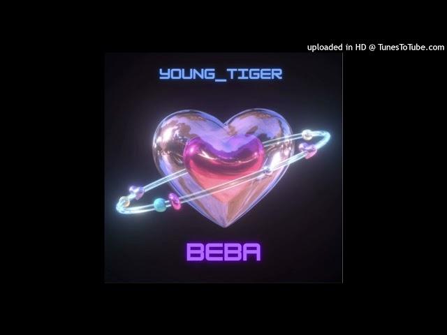 Beba - YOUNG_TIGER(staeB naibaF X UFO)