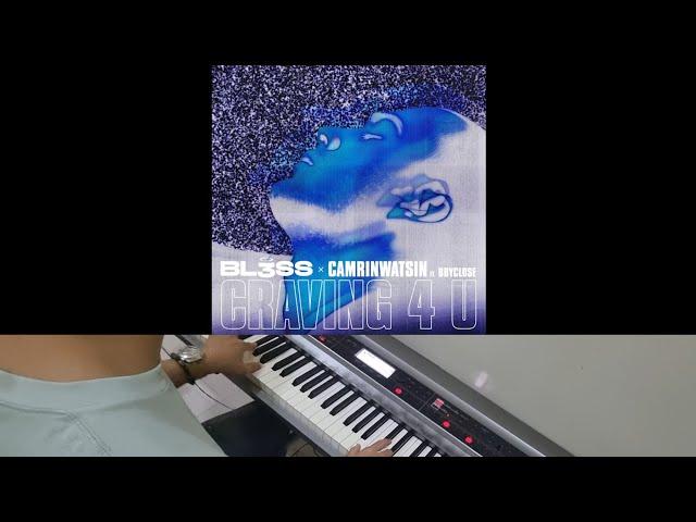 BL3SS & CamrinWatsin ft bbyclose - Craving 4 U (Jarel Gomes Piano)