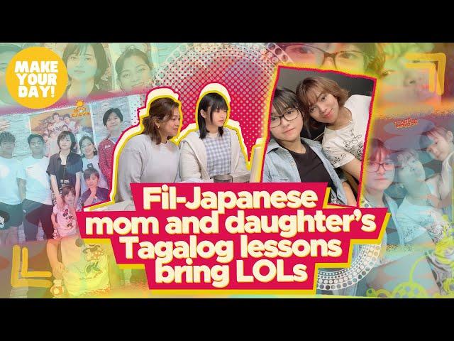 Fil-Japanese mom and daughter’s Tagalog lessons bring LOLs | Make Your Day