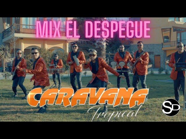 Caravana Tropical - Mix El Despegue 2024