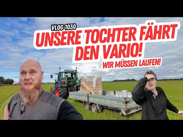 Unsere Tochter fährt den Fendt Vario  - FarmVLOG#1031