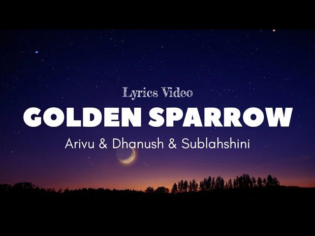 Golden Sparrow Lyrics English (Meaning) Dhanush || Priyanka Mohan || Golden Sparrow Song Lyrics