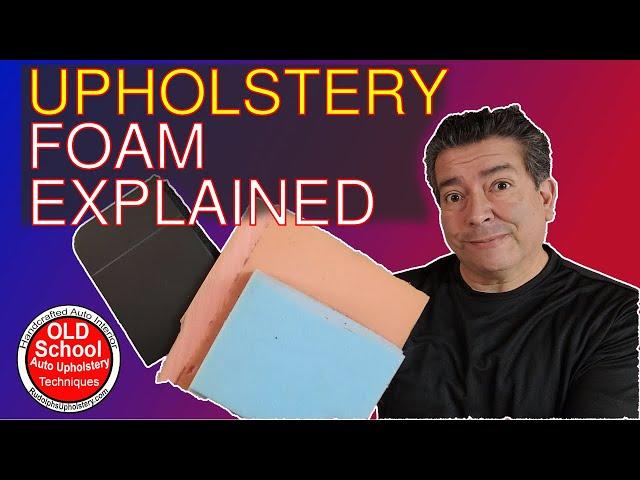 Must watch finally upholstery foam explained