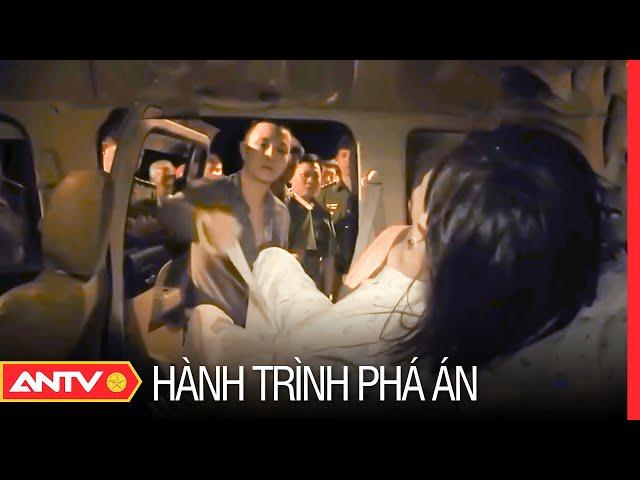 Công an thần tốc truy bắt tội phạm nguy hiểm sau 13 ngày cân não điều tra | Hành trình phá án | ANTV