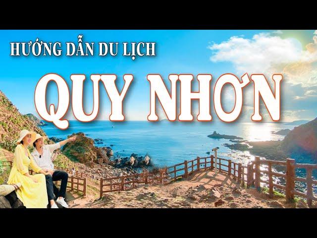 HƯỚNG DẪN DU LỊCH QUY NHƠN - BÌNH ĐỊNH 2024 TẤT TẦN TẬT . ĂN GÌ CHƠI GÌ TẠI QUY NHƠN. REVIEW HÒN KHÔ