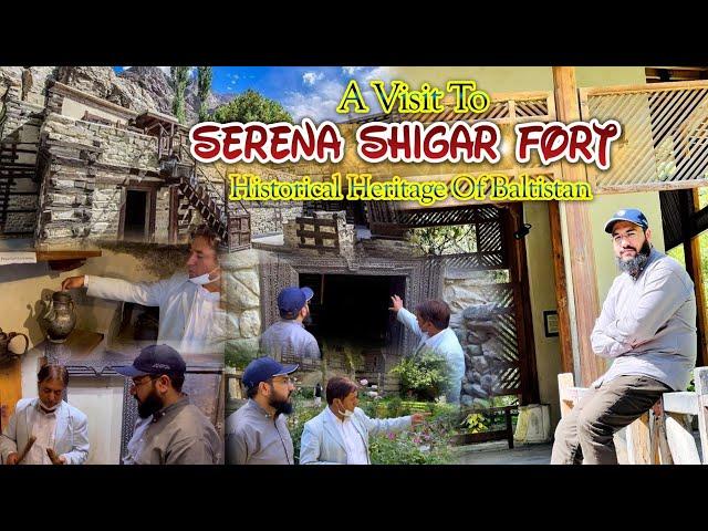 A Visit To Serena Shigar Fort 4k | Historical Heritage of Baltistan - Skardu 2022