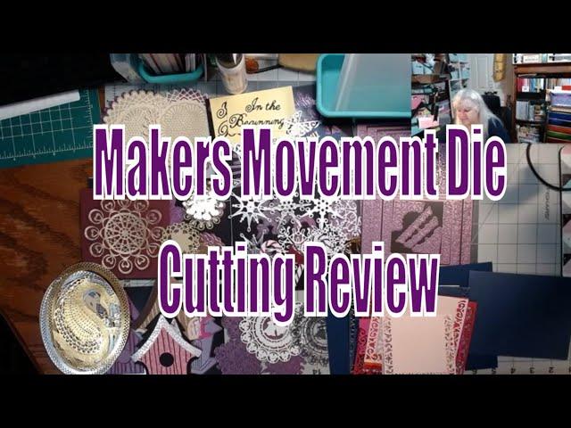 Makers Movement Die Cutting Review