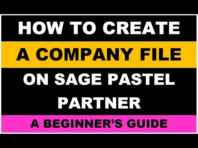 CREATING A COMPANY FILE || SAGE PASTEL PARTNER FOR BEGINNERS