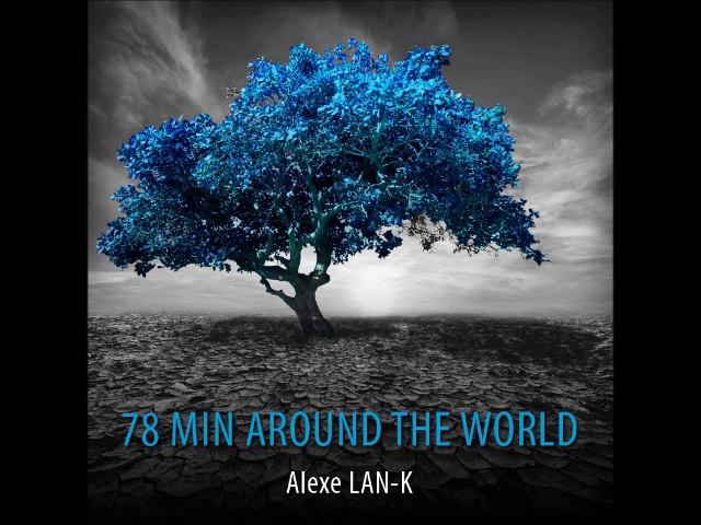 78 MIN AROUND THE WORLD (Ethnic deep house dj set)