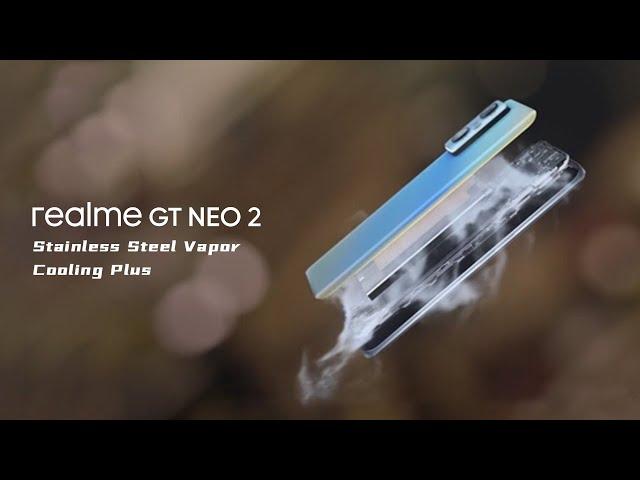 realme GT NEO 2 | Stainless Steel Vapor Cooling Plus