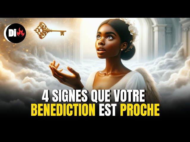 4 Signes Que Votre Bénédiction Est Proche