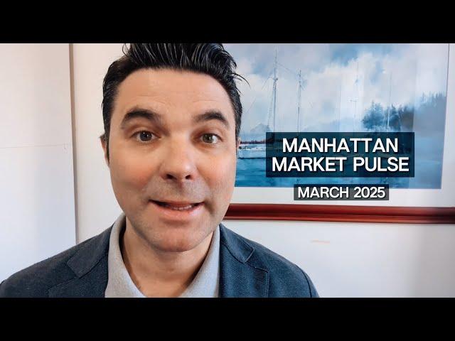 Manhattan Real Estate Market Pulse | March 2025