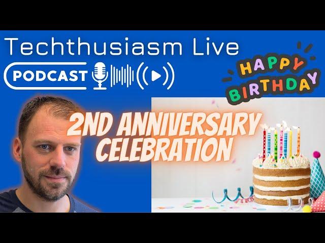 Home Theater Journey & 2nd YouTube Anniversary | Techthusiasm Live Podcast