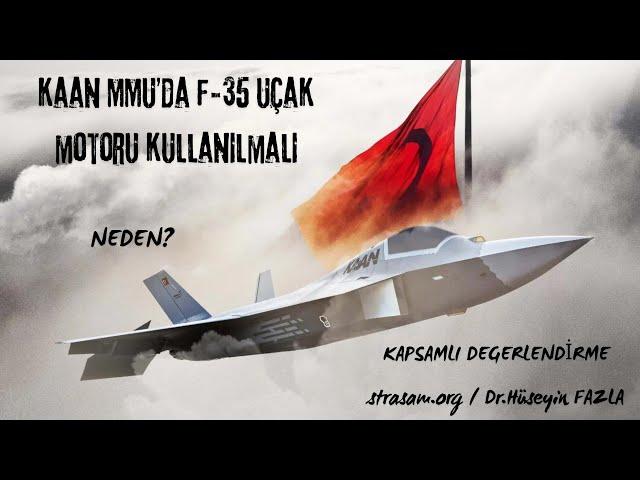 MMU Kaan’da F-35 Uçak Motoru Kullanılmalıdır. Neden?