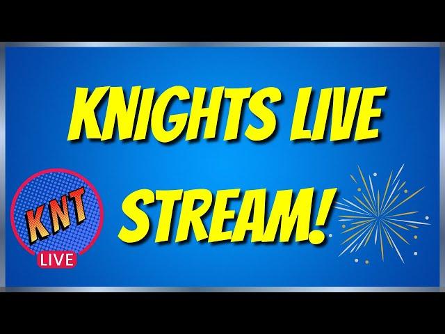 Knights New Year's Live Stream!!