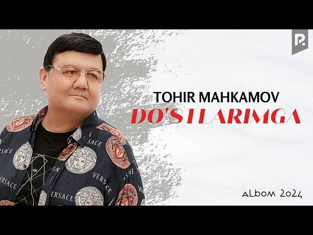 Tohir Mahkamov - Do'stlarimga nomli albom dasturi 2024