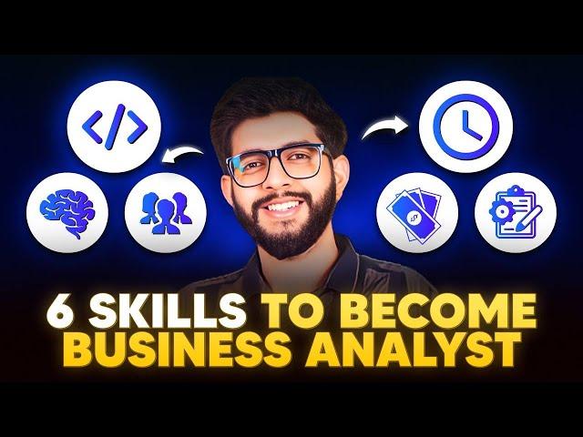 6 MUST-SKILLS to become a Business Analyst | 2024-25