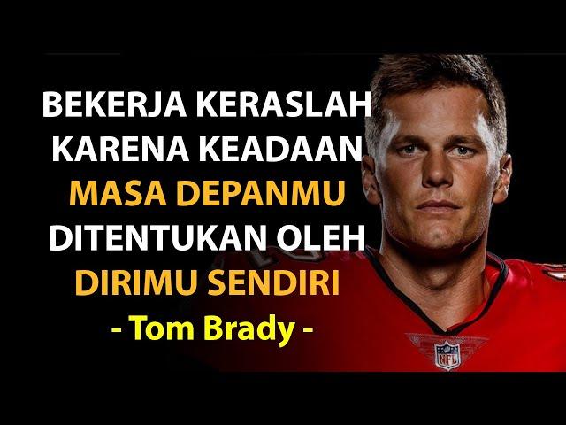 Tom Brady - Kamu yang Menentukan Masa Depanmu | Subtitle Indonesia
