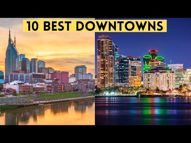 10 Best Big City Downtowns in the U.S.