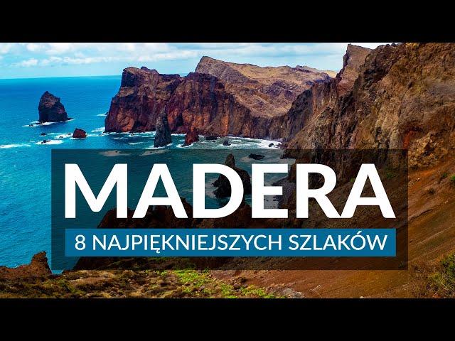 MADERA - najpiękniejsze szlaki piesze | mapy z trasami | Trasy i lewady, które warto przejść