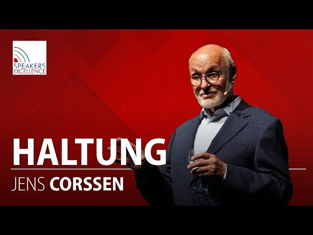 du musst deine HALTUNG ändern | Jens Corssen