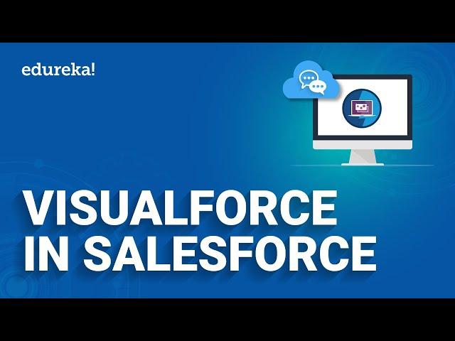 Visualforce Training for Beginners: What is Visualforce in Salesforce? | Edureka