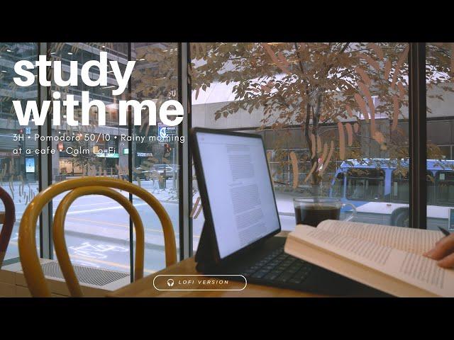 3-HOUR STUDY WITH ME  Cozy Morning at a Cafe / Calm Lo-Fi / Pomodoro 50/10 [Music ver.]