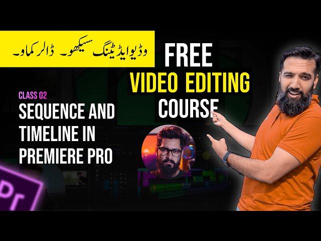 Sequences and Timeline in Premiere Pro | Video Editing Course | Azadchaiwala | Class 2