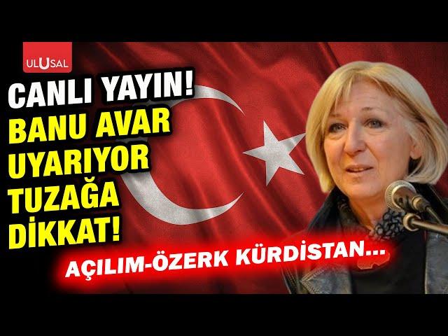 Banu Avar uyarıyor! Türkiye'de açılım, Suriye'de özerk Kürdistan | Kıvanç Özdal'la Yeni Dünya #CANLI